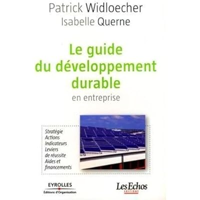 Le guide du d&eacute;veloppement durable en entreprise