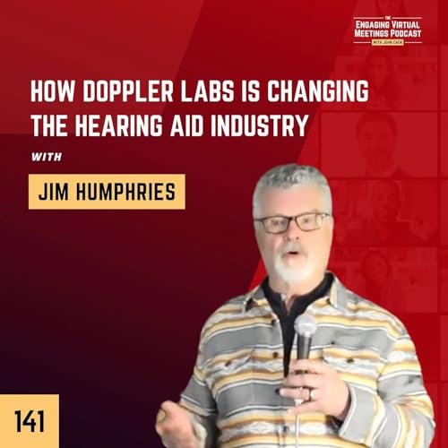How Doppler Labs is Changing the Hearing Aid Industry with Jim Humphries