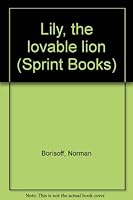 Lily, the Lovable Lion B00073CX1E Book Cover