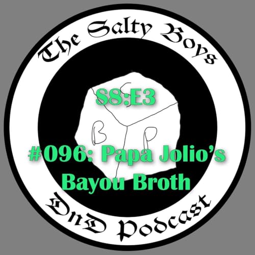 S8:E3 &ndash; #096: Papa Jolio's Bayou Broth