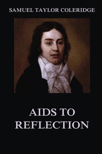Aids to Reflection (Samuel Taylor Coleridge's C... 384967343X Book Cover