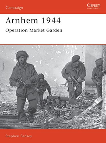 Arnhem 1944: Operation 'Market Garden' (Campaign, 24)