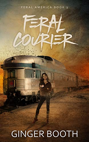 Feral Courier (Calm Act Feral America Book 3)