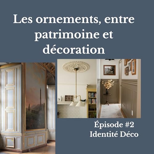 #2 Les ornements, entre patrimoine et d&eacute;coration
