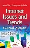 Internet Issues and Trends: Selected Analyses (Internet Theory, Technology and Applications)