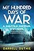 My Hundred Days of War: A Malcolm MacPhail WW1 novel (Malcolm MacPhail WW1 series)