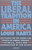 The Liberal Tradition in America: The Classic on the Causes and Effects of Liberal Thought in the U.S. (Harvest Books)