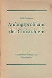  Anfangsprobleme der Christologie.