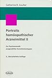 Portraits homöopathischer Arzneimittel / Zur Psychosomatik ausgewählter Konstitutionstypen: Portraits homöopathischer Arzneimittel, Bd.2 (Homöopathie und Biologische Medizin)