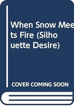 Mass Market Paperback When Snow Meets Fire (Silhouette Desire) Book