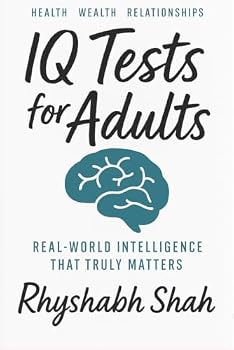 Paperback IQ Tests for Adults: Real-World Intelligence That Truly Matters Book