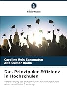 Das Prinzip der Effizienz in Hochschulen: Verbesserung der akademischen Ausbildung durch wissenschaftliche Forschung (German Edition) 3330847034 Book Cover