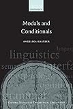  Modals and Conditionals: New and Revised Perspectives (Oxford Studies in Theoretical Linguistics)