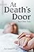 At Death's Door: And Other Tales