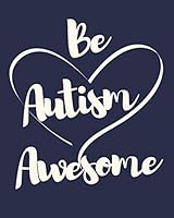 Be Autism Awesome : Autistic Moms Weekly Goals and Progress Tracker Blank Lined Journal Notebook 1077664907 Book Cover
