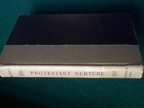 Protestant nurture;: An introduction to Christi... B0006AUITM Book Cover