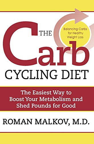 The Carb Cycling Diet: Balancing Hi Carb, Low Carb, and No Carb Days for Healthy Weight Loss The Carb Cycling Diet: Balancing Hi Carb, Low Carb, and No Carb Days for Healthy Weight Loss