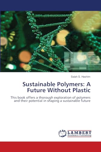 Sustainable Polymers: A Future Without Plastic