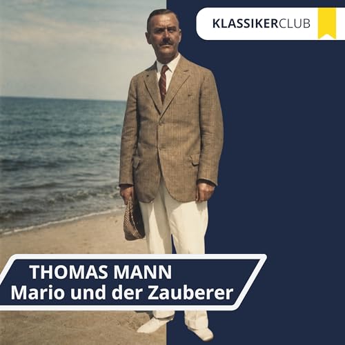 Erst Kuss, dann Schluss: Mario und der Zauberer von Thomas Mann