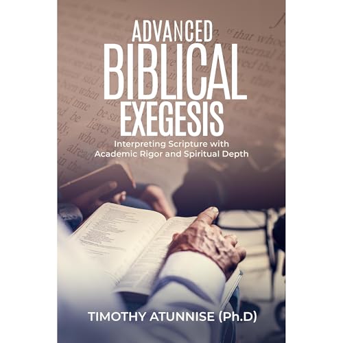 Advanced Biblical Exegesis Audiolibro Por Timothy Atunnise arte de portada