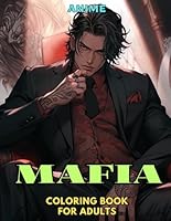 Anime: Mafia: Coloring Book for Adults: Grayscale Images (Anime Grayscale Coloring Books for Adults) B0D5LP7K2T Book Cover