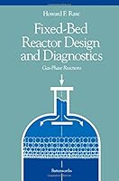 Fixed-bed Reactor Design and Diagnostics: Gas-phase Reactions 0409900036 Book Cover