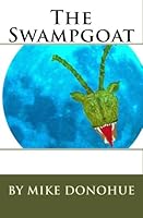 The Swampgoat 1449564321 Book Cover