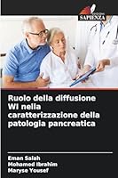 Ruolo della diffusione WI nella caratterizzazione della patologia pancreatica (Italian Edition) 6200822522 Book Cover