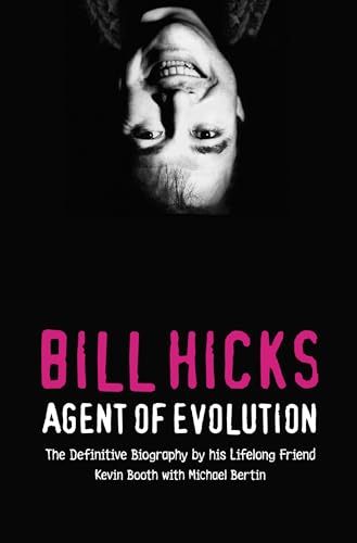 Bill Hicks Agent of Evolution