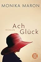 Ach Glück (German Edition) 3596176727 Book Cover
