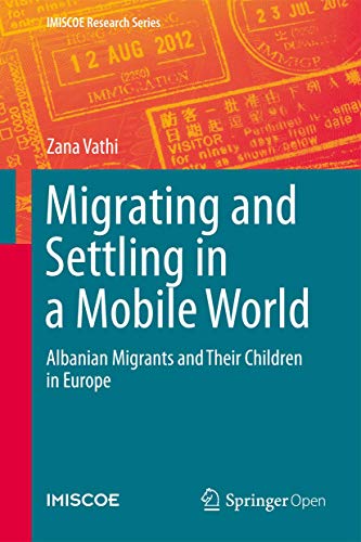 Migrating and Settling in a Mobile World (IMISCOE Research Series)