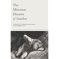 The Minotaur Dreams of Ariadne