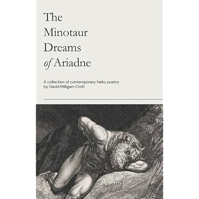The Minotaur Dreams of Ariadne