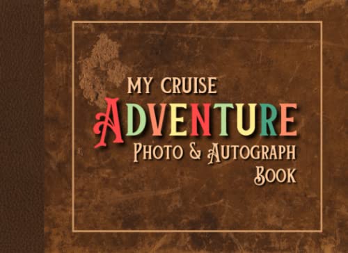 Photo and Autograph Book: My Cruise Adventure. Collect Signatures and
