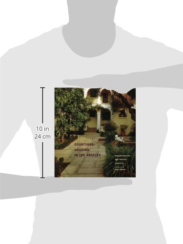 Courtyard Housing in Los Angeles: A Typological Analysis