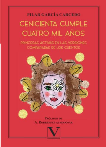 Portada de Cenicienta cumple cuatro mil años: Princesas activas en las versiones comparadas de los cuentos