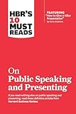 HBR's 10 Must Reads on Public Speaking and Presenting (with featured article 