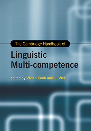 The Cambridge Handbook of Linguistic Multi-Competence (Cambridge Handbooks in Language and Linguistics)