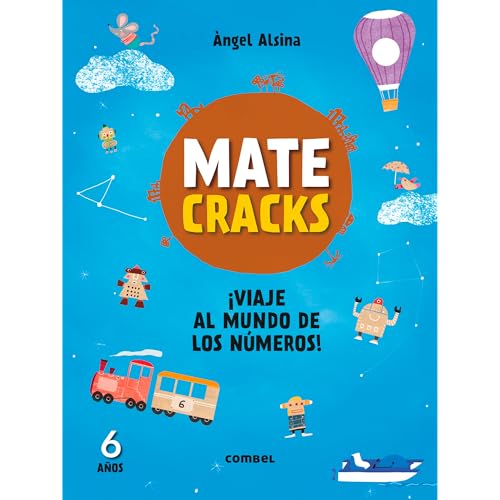 Matecracks ¡Viaje al mundo de los números! 6 años: 9