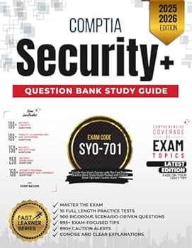 COMPTIA SECURITY+ | MASTER THE EXAM (SY0-701): 10 PRACTICE TESTS, 900 RIGOROUS, SCENARIO-DRIVEN QUESTIONS, SOLID FOUNDATION, GAIN WEALTH OF INSIGHTS, EXPERT EXPLANATIONS AND ONE ULTIMATE GOAL