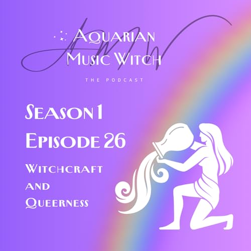 AMWPod S1E26 | Witchcraft and Queerness