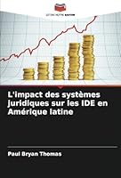 L'impact des systèmes juridiques sur les IDE en Amérique latine (French Edition) 6208780675 Book Cover