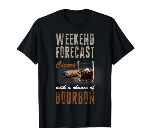 Weekend Forecast Cigars with Chance Bourbon Tshirt Gift Men T-Shirt
