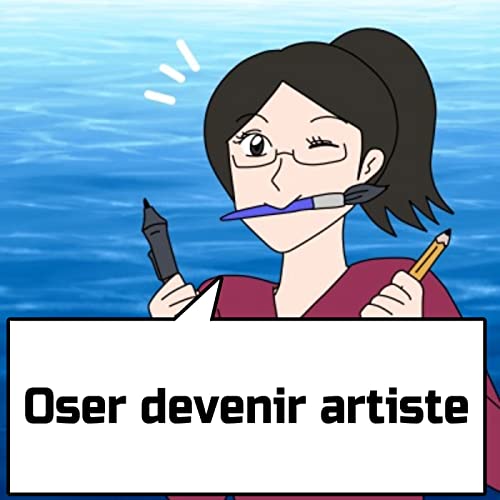 Oser devenir artiste