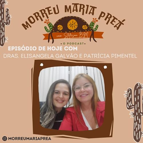 Morreu Maria Pre&aacute; #017, Elis&acirc;ngela Galv&atilde;o e Patr&iacute;cia Pimentel, e a qu&iacute;mica de sucesso #10anossecitec