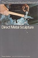 Thames and Hudson Manual of Direct Metal Sculpture (Thames & Hudson Manuals) 0500670153 Book Cover