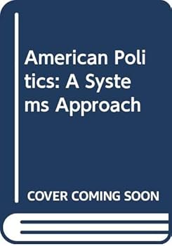 Hardcover American Politics: A Systems Approach Book