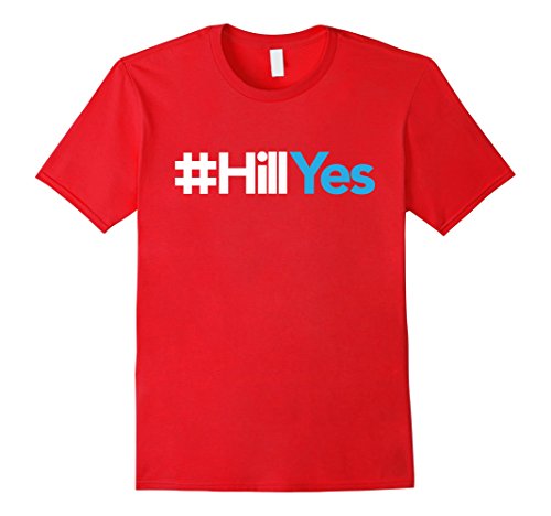 #HillYes Hillary Clinton 2016 for President Hill Yes T-Shirt