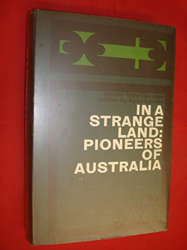 In Strange Land: Pioneers of Australia (People from the Past S.)
