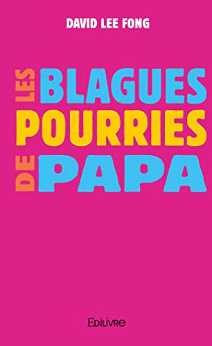 Télécharger Les Blagues pourries de papa livre En ligne